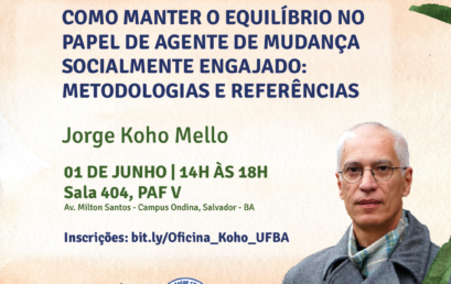 IHAC e ISC promovem oficina sobre “Como manter o equilíbrio no papel de agente de mudança socialmente engajado” com Jorge Koho Mello