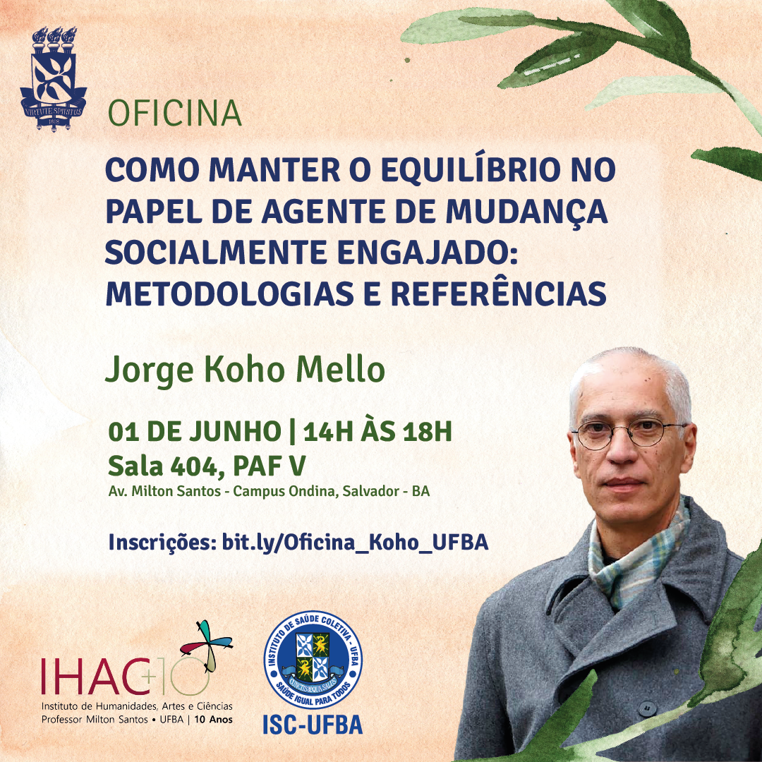 IHAC e ISC promovem oficina sobre “Como manter o equilíbrio no papel de agente de mudança socialmente engajado” com Jorge Koho Mello