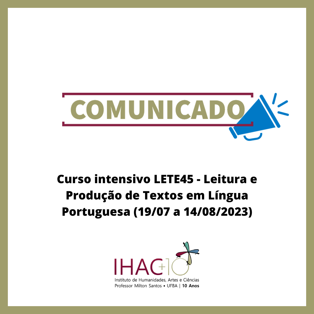 Curso intensivo LETE45 – Leitura e Produção de Textos em Língua Portuguesa (19/07 a 14/08/2023)