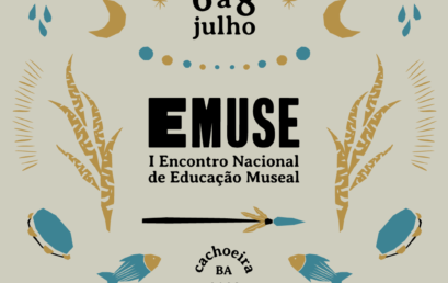 I Encontro Nacional de Educação Museal acontece de 6 a 8 de julho na cidade de Cachoeira (BA)