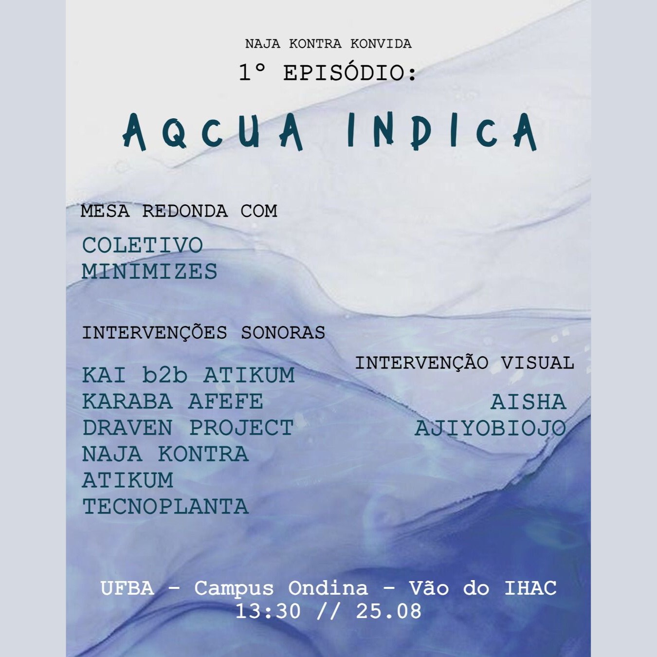 “1º Episódio: Aqcua Indica” acontece na próxima sexta-feira (25) com participação de artistas do BI em Artes