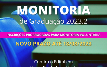 Prorrogação do prazo de inscrição para monitoria voluntária de graduação no semestre 2023.2