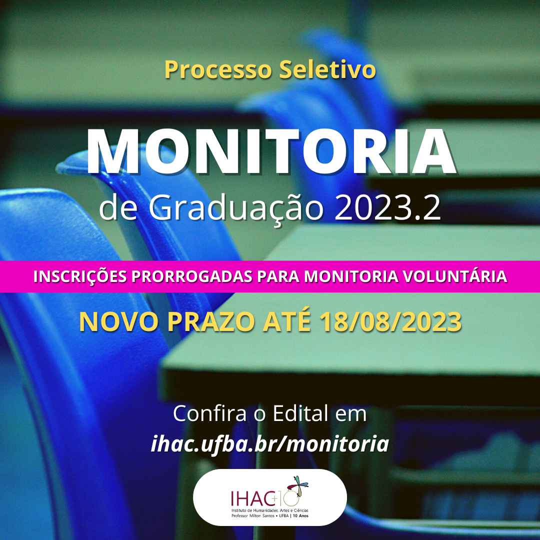 Prorrogação do prazo de inscrição para monitoria voluntária de graduação no semestre 2023.2