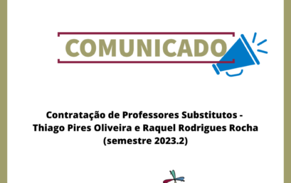 Contratação de Professores Substitutos – Thiago Pires Oliveira e Raquel Rodrigues Rocha (semestre 2023.2)