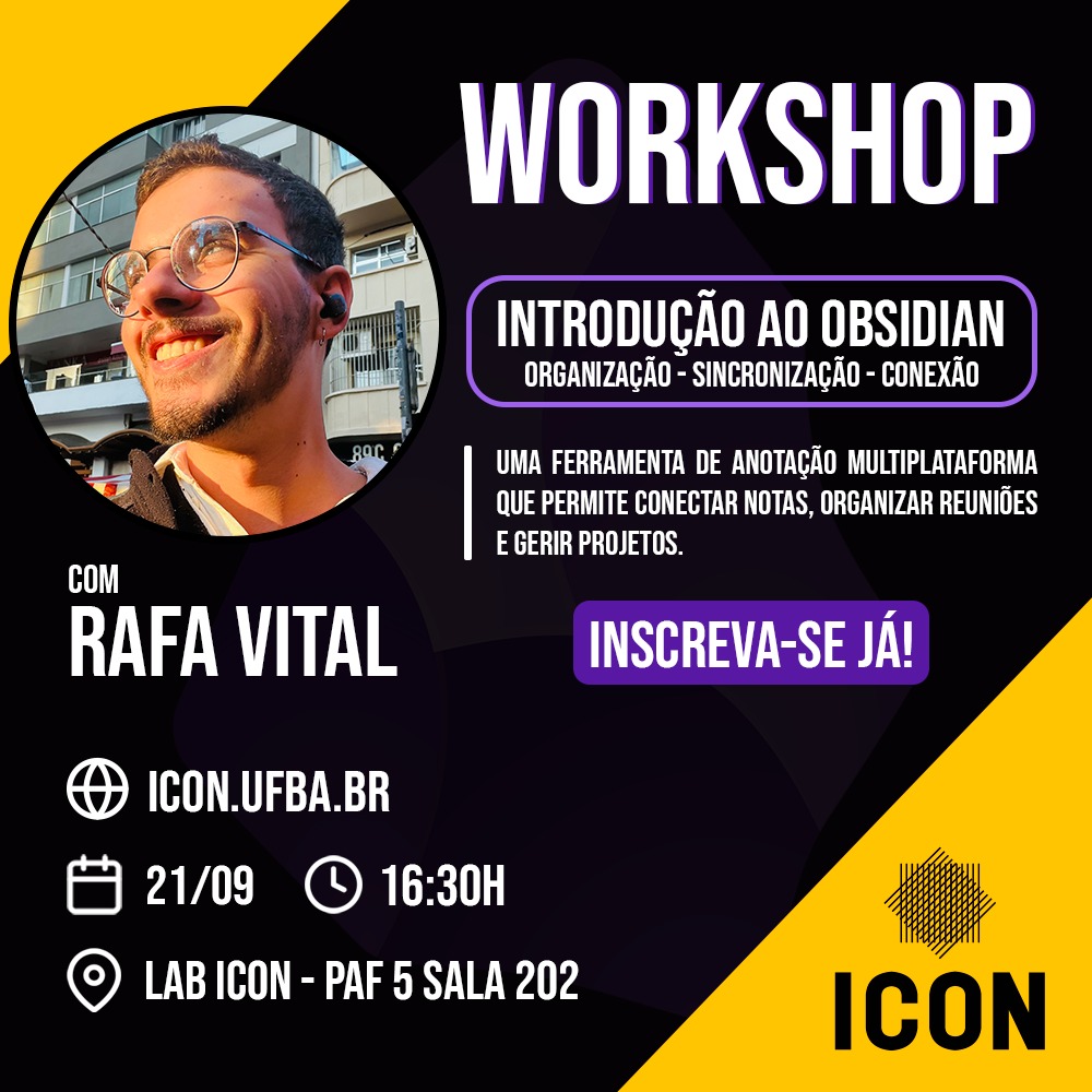 Laboratório ICON realiza workshop sobre “Introdução ao Obsidian” com Rafa Vital