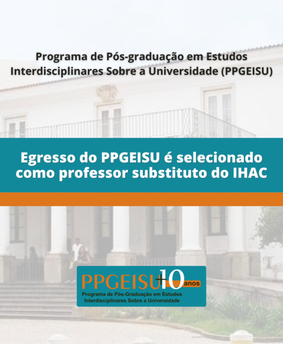 Egresso do PPGEISU é selecionado como professor substituto do IHAC