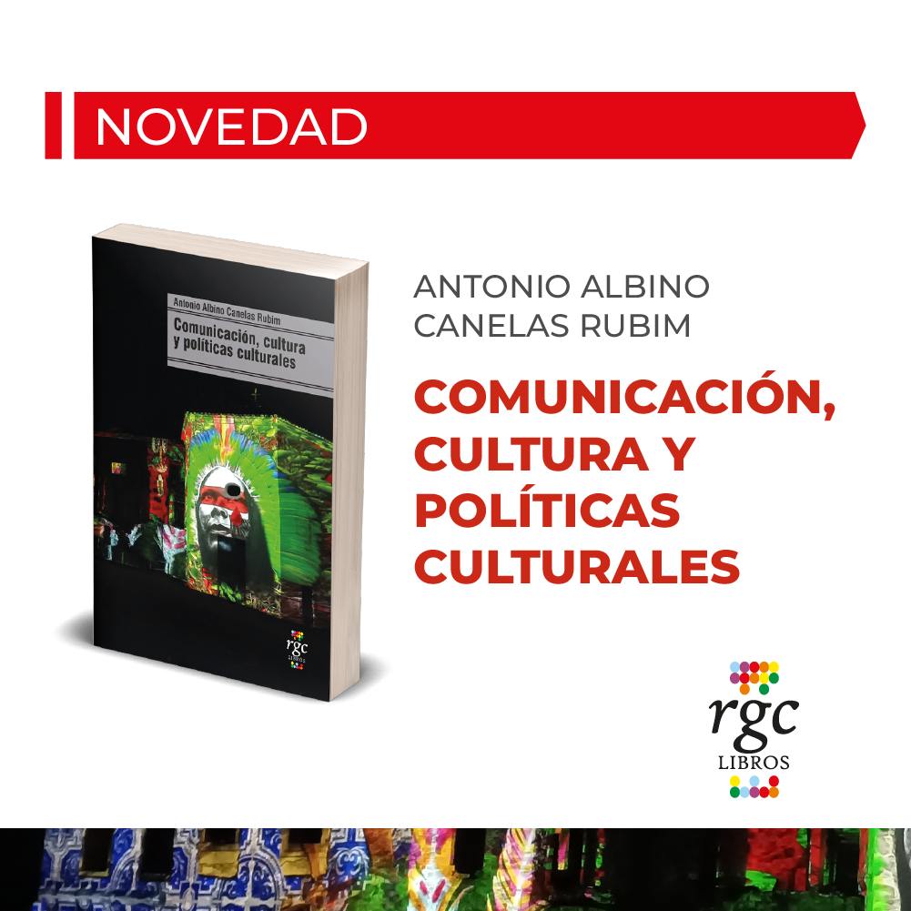 Livro lançado pelo professor Albino Rubim em Buenos Aires reúne textos sobre comunicação, cultura e políticas culturais no Brasil
