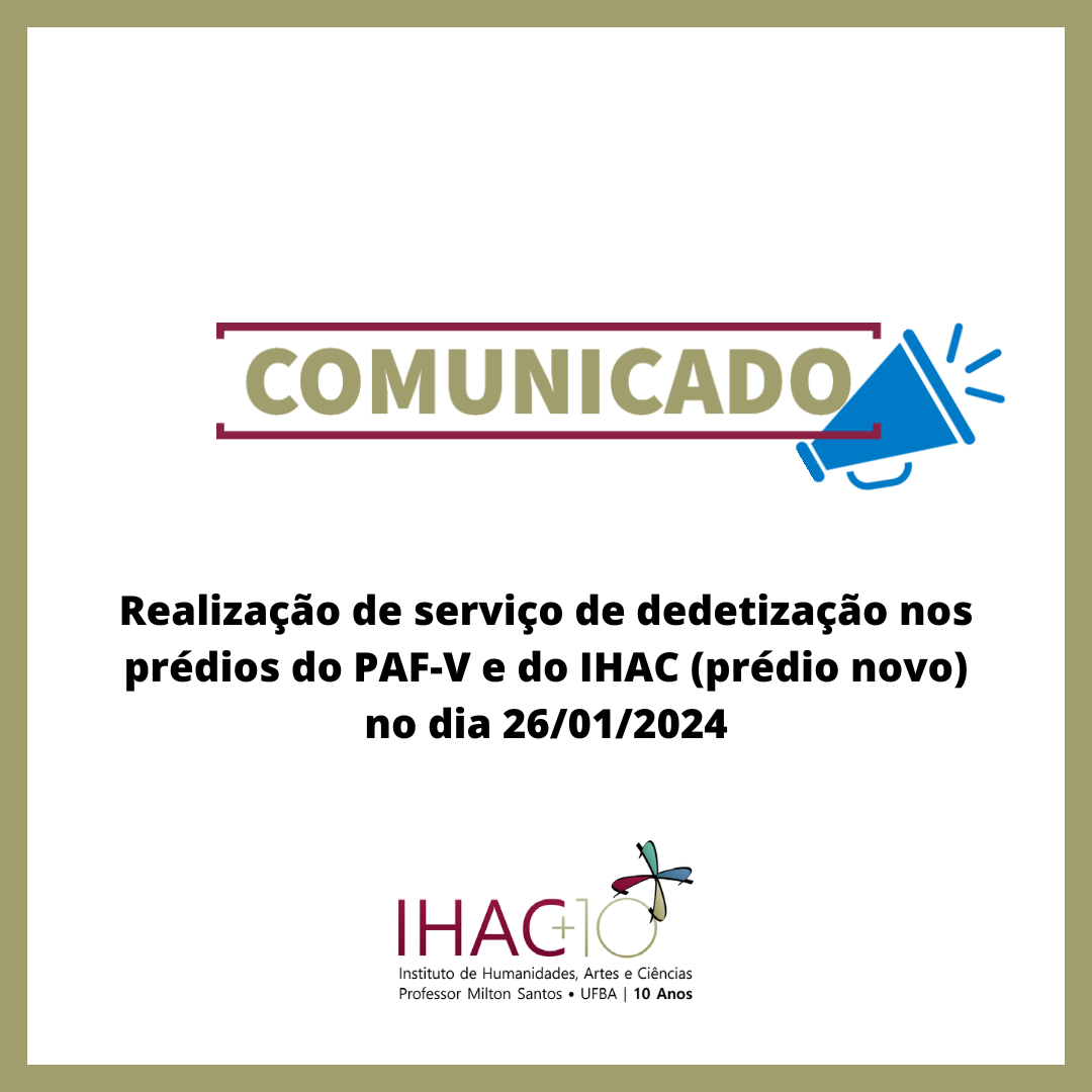 Realização de serviço de dedetização nos prédios do PAF-V e do IHAC (prédio novo) no dia 26/01/2024