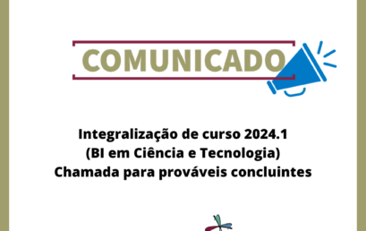 Integralização de curso 2024.1 (BI em Ciência e Tecnologia) – Chamada para prováveis concluintes