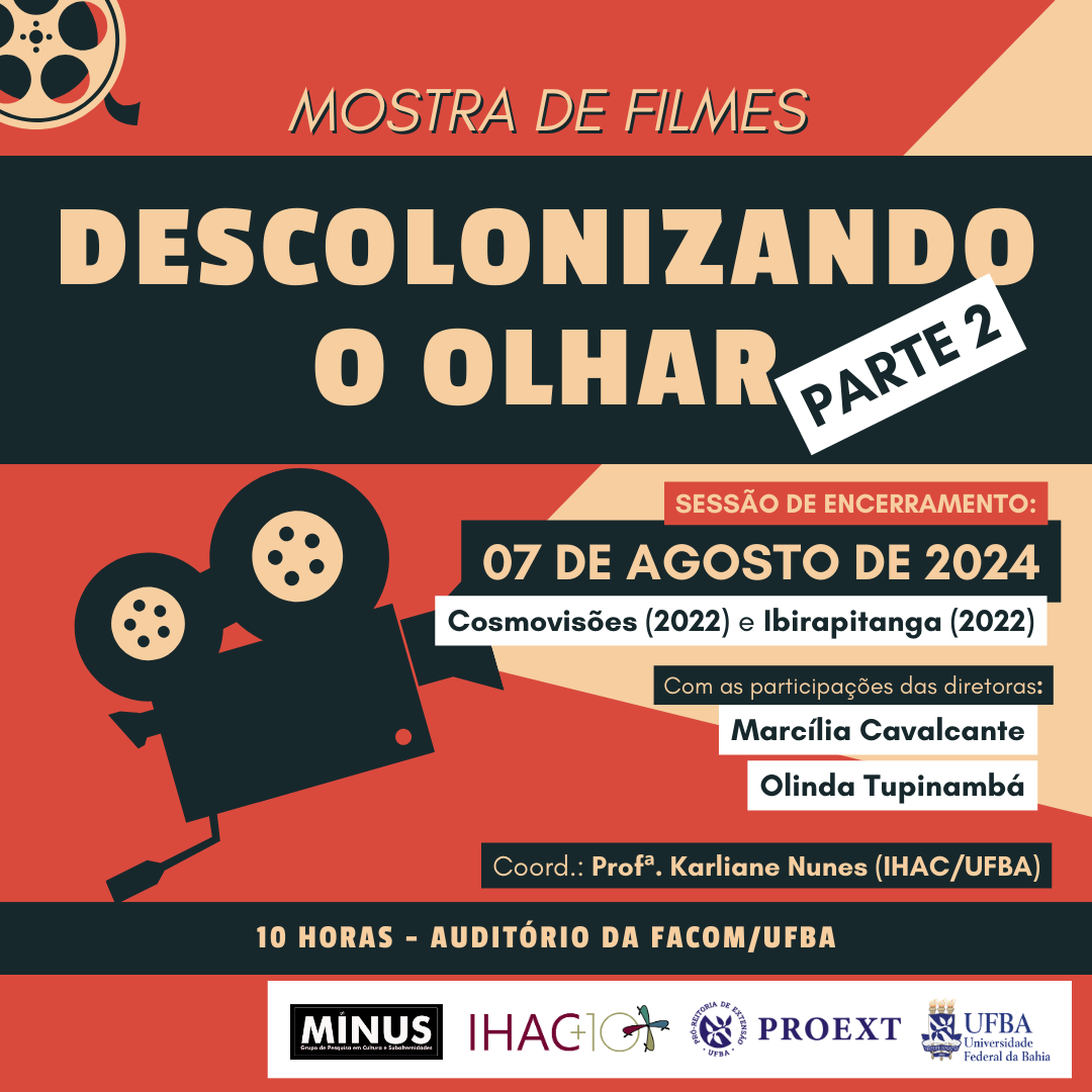 Sessão de encerramento da mostra de filmes “Descolonizando o Olhar – Parte 2” convida Marcília Cavalcante e Olinda Tupinambá
