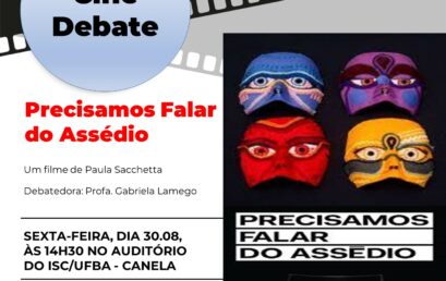 Cine Debate sobre o documentário “Precisamos Falar do Assédio” acontece nesta sexta-feira (30) no ISC/UFBA