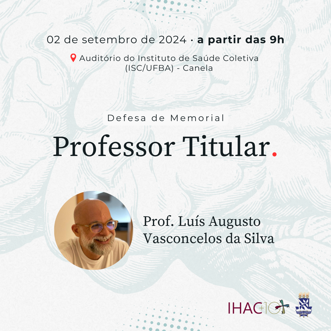 Convite para Sessão Pública de Defesa de Memorial do Prof. Luís Augusto Vasconcelos da Silva para promoção à Classe de Professor Titular