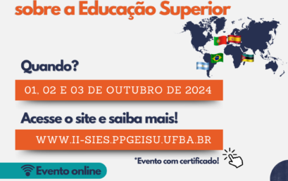 II Seminário Internacional Sobre a Educação Superior acontece de 01 a 03 de outubro com transmissão no IHAC Digital