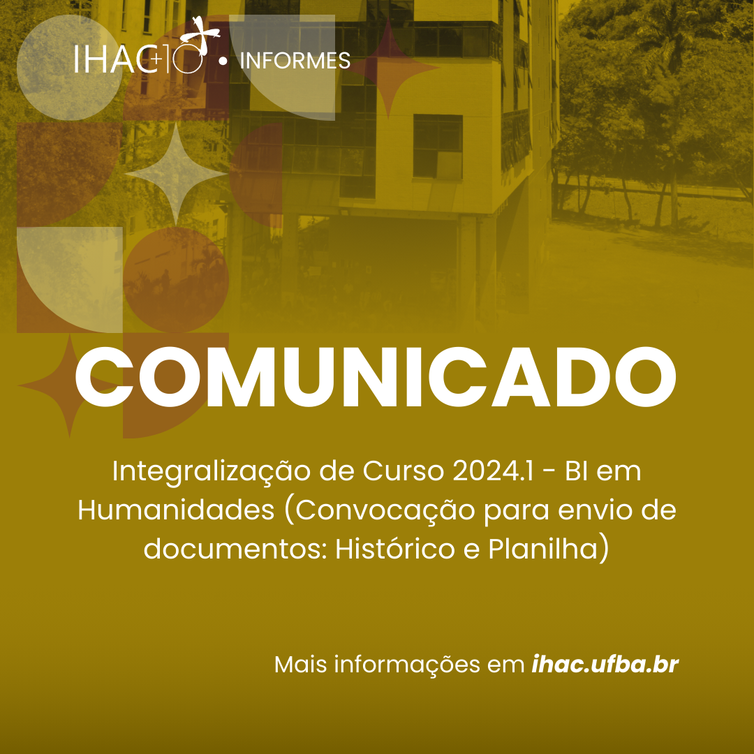 Integralização de Curso 2024.1 – BI em Humanidades (Convocação para envio de documentos: Histórico e Planilha)