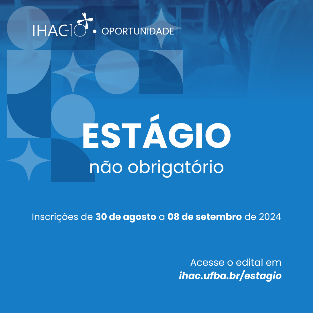 IHAC divulga processo seletivo simplificado para contratação de estagiários/as