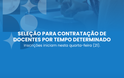 Seleção para contratação de Docentes por Tempo Determinado do IHAC. Inscrições iniciam nesta quarta-feira (21)