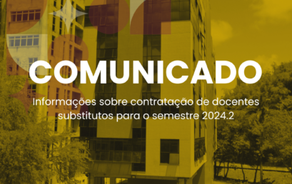 Informe sobre contratação de docentes substitutos para o semestre 2024.2