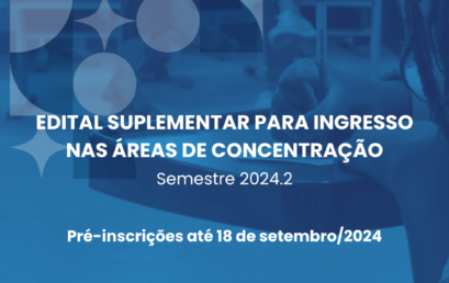 Colegiados de Graduação do IHAC divulgam edital suplementar para ingresso nas Áreas de Concentração em 2024.2