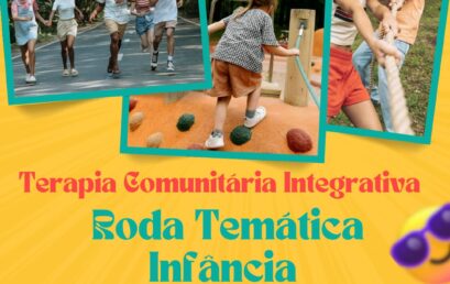 Próxima Roda de Terapia Comunitária Integrativa acontece no dia 19 de setembro e aborda o tema “infância”