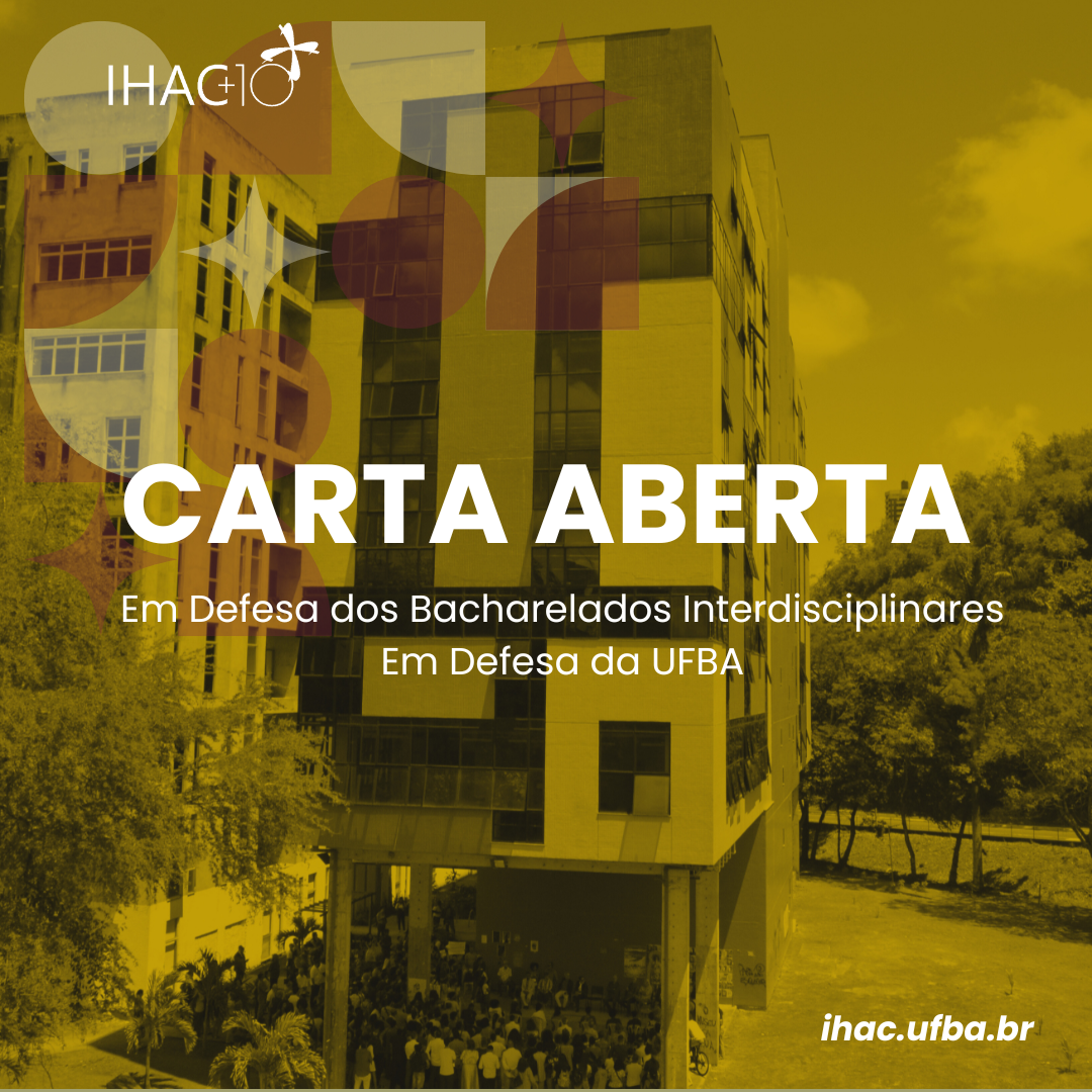 Diretor do IHAC publica carta aberta em defesa dos Bacharelados Interdisciplinares e da UFBA