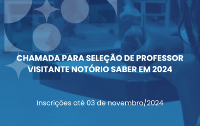 IHAC divulga chamada para seleção de Professor Visitante Notório Saber em 2024