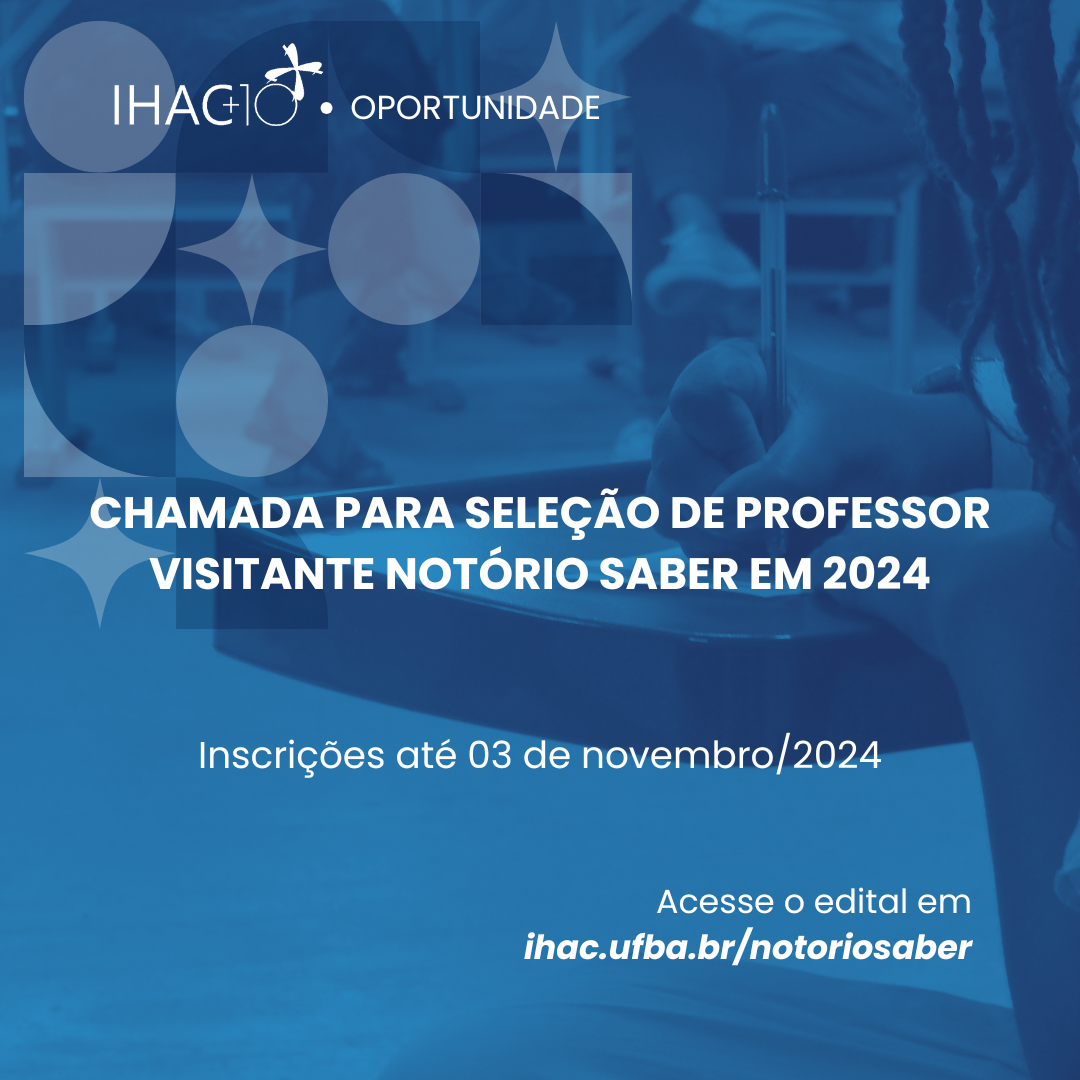 IHAC divulga chamada para seleção de Professor Visitante Notório Saber em 2024