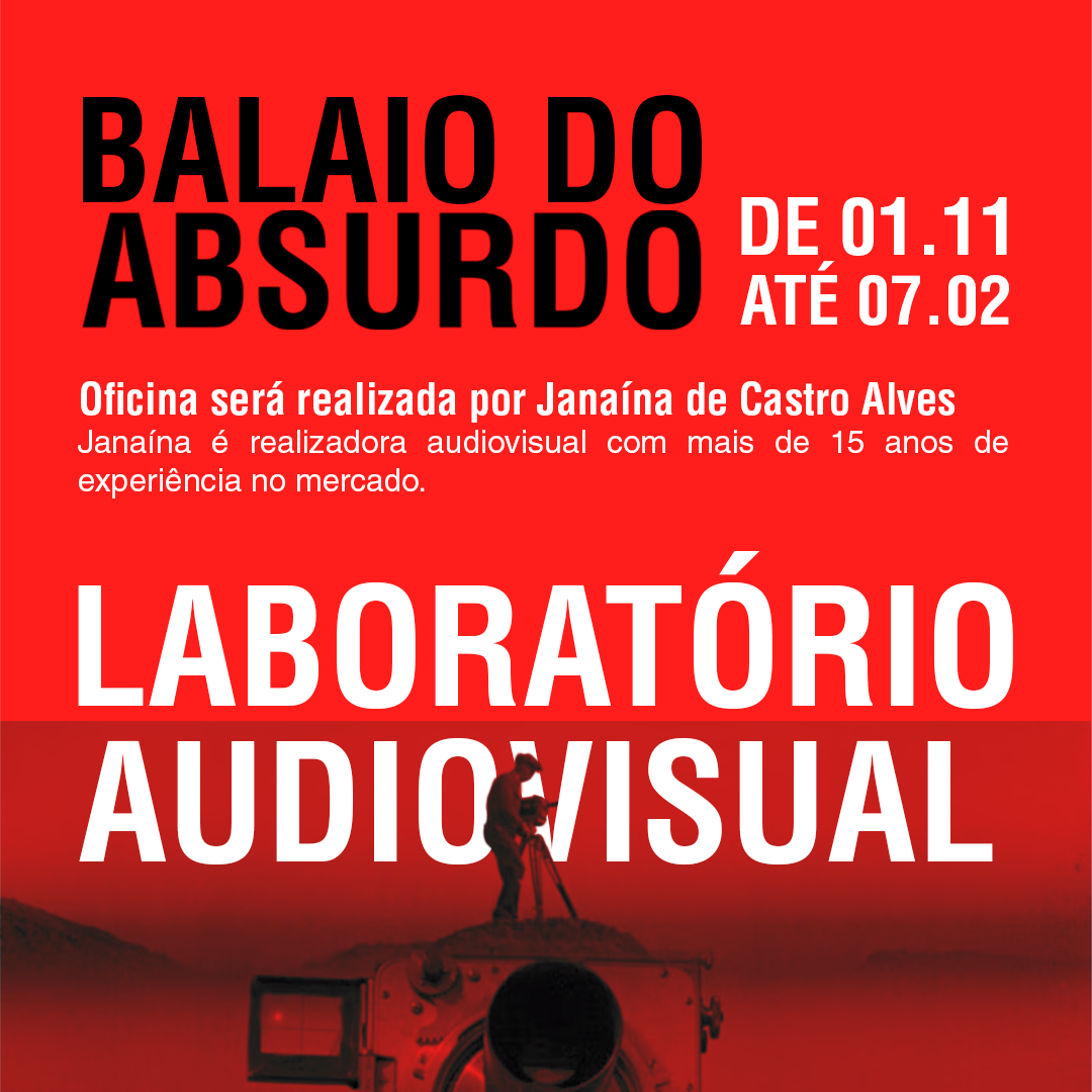 Estão abertas as inscrições para o Laboratório Audiovisual Balaio do Absurdo, que acontece a partir de 01 de novembro no IHAC