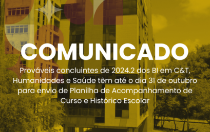 Prováveis concluintes de 2024.2 dos BI em C&T, Humanidades e Saúde têm até o dia 31 de outubro para envio de Planilha de Acompanhamento de Curso e Histórico Escolar