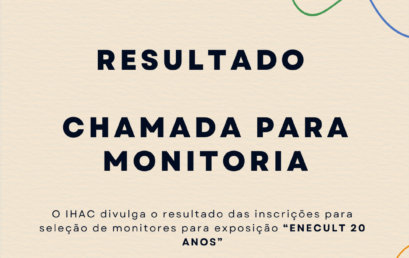 Divulgado o resultado das inscrições para monitoria da Exposição “ENECULT 20 anos”