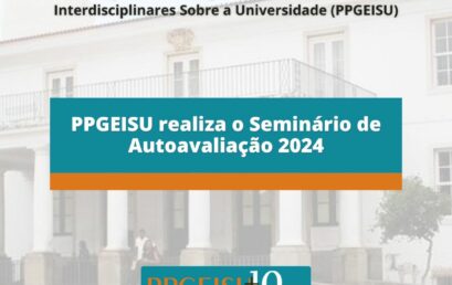 PPGEISU realiza o Seminário de Autoavaliação 2024