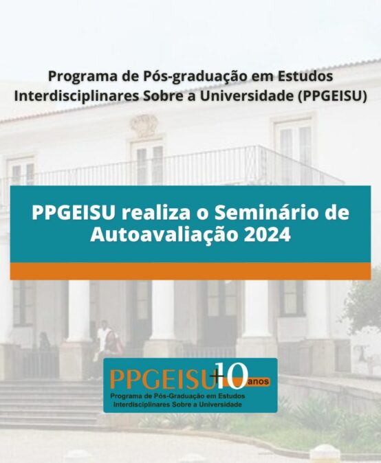 PPGEISU realiza o Seminário de Autoavaliação 2024