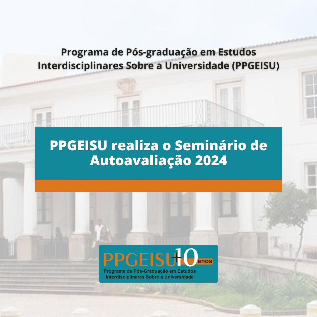 PPGEISU realiza o Seminário de Autoavaliação 2024