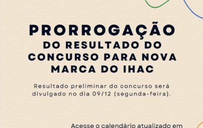 Prorrogação: Resultado Preliminar do Concurso da Nova Marca do IHAC