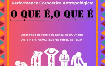 Estudantes do componente Ação Artística I, orientados pelo professor Ivan Maia, apresentam Performance Corpoética Antropofágica “O QUE É, O QUE É”