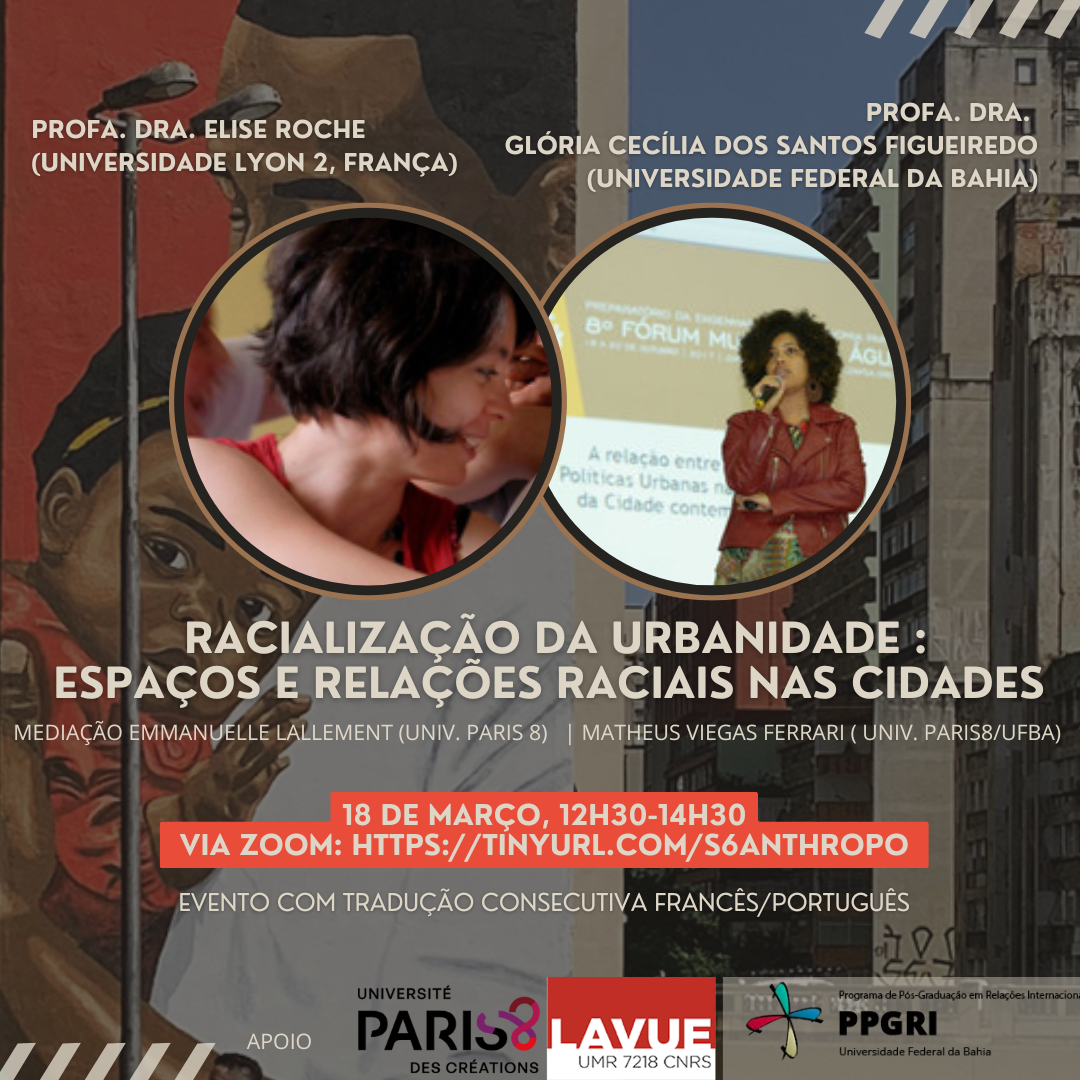 Parceria entre PPGRI-UFBA e Laboratório LAVUE Paris 8 promove encontro on-line sobre racialização da urbanidade