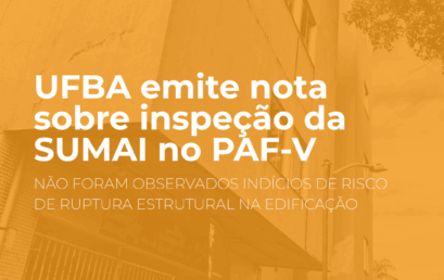 UFBA emite nota sobre inspeção da SUMAI no PAF-V