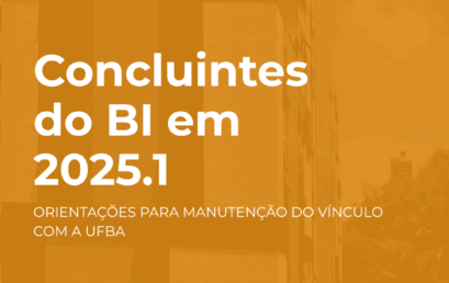 Orientações para concluintes do BI em 2025.1 sobre manutenção de vínculo com a UFBA