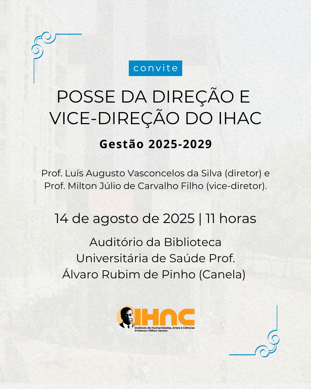 Convite para a Solenidade de Posse da Direção e da Vice-Direção do IHAC – Gestão 2025-2029