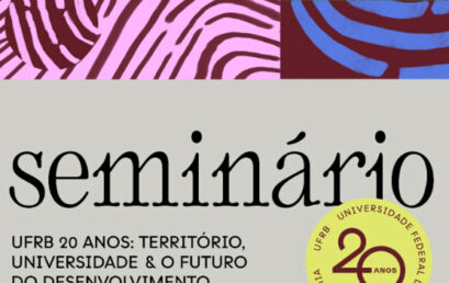 UFRB celebra duas décadas de existência com o Seminário “UFRB 20 Anos: Território, Universidade e o Futuro do Desenvolvimento”