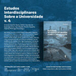 Lançado Volume 4 da Coletânea do PPGEISU – Estudos Interdisciplinares sobre a Universidade: Saúde, Ensino, Gestão e Extensão
