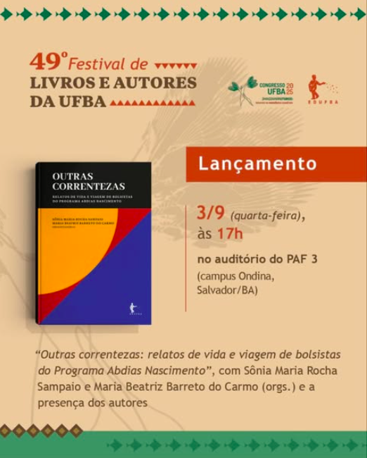 Livro “Outras correntezas: relatos de vida e viagem de bolsistas do Programa Abdias Nascimento” é lançado no 49º Festival de Livros e Autores da EDUFBA