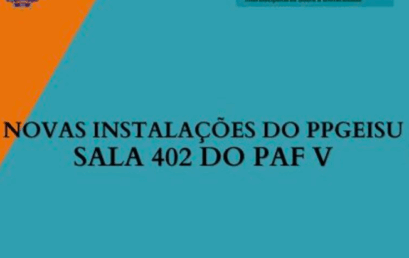 Secretaria e a coordenação do PPGEISU agora funcionam na sala 402 do PAF V