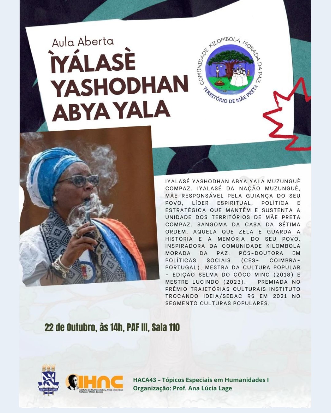 Componente curricular “Tópicos Especiais em Humanidades I” promove aula aberta com a líder espiritual e política Ìyálàsé Yashodhan Abya Yala Componente curricular “Tópicos Especiais em Humanidades I” promove aula aberta com a líder espiritual e política Ìyálàsé Yashodhan Abya Yala
