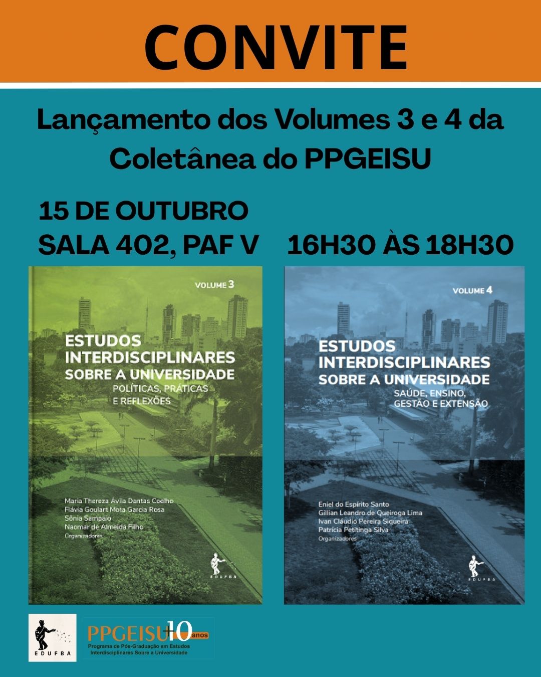 Convite para o lançamento dos volumes 3 e 4 da Coletânea do PPGEISU, publicados pela EDUFBA Convite para o lançamento dos volumes 3 e 4 da Coletânea do PPGEISU, publicados pela EDUFBA