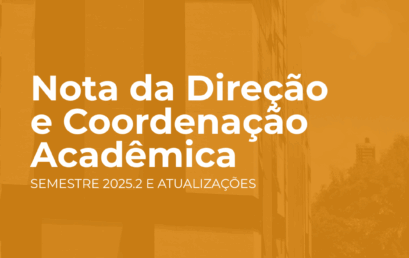 Nota da Direção e Coordenação Acadêmica – Semestre 2025.2 e atualizações