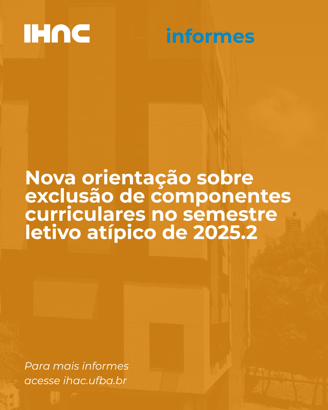 Nova orientação sobre exclusão de componentes curriculares no semestre letivo atípico de 2025.2 Nova orientação sobre exclusão de componentes curriculares no semestre letivo atípico de 2025.2