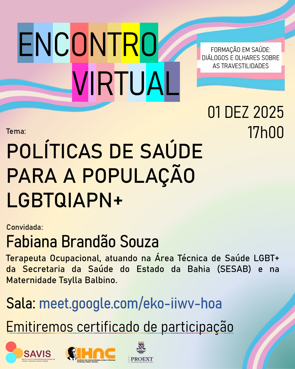 Projeto de Extensão do IHAC realiza encontro virtual sobre Políticas de Saúde para a População LGBTQIAPN+ Projeto de Extensão do IHAC realiza encontro virtual sobre Políticas de Saúde para a População LGBTQIAPN+